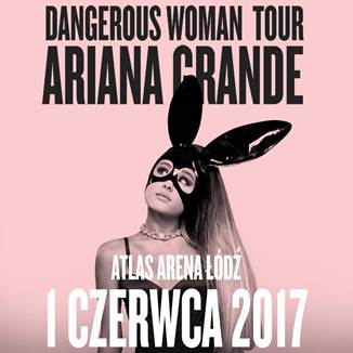 Ariana Grande wystąpi w Łodzi 1 czerwca 2017!
