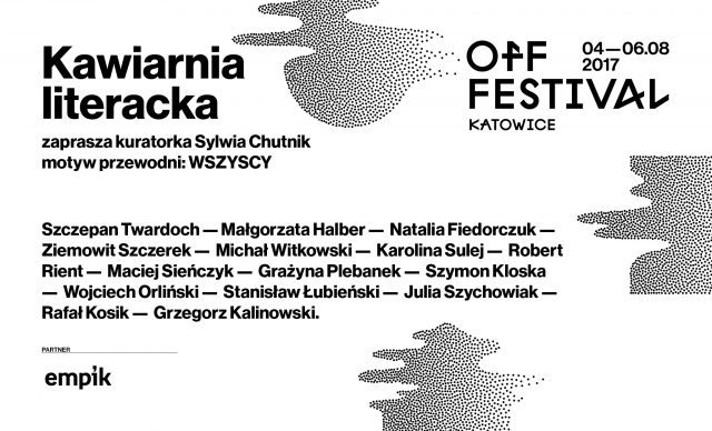 OFF Festival Katowice 2017: Wszyscy w Kawiarni Literackiej!