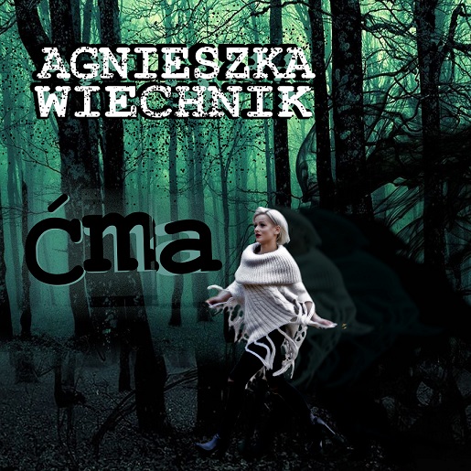 Agnieszka Wiechnik z nowym singlem - Ćma!