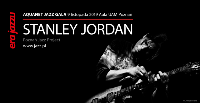 Światowa premiera Ery Jazzu: Stanley Jordan realizuje Poznań Jazz Project