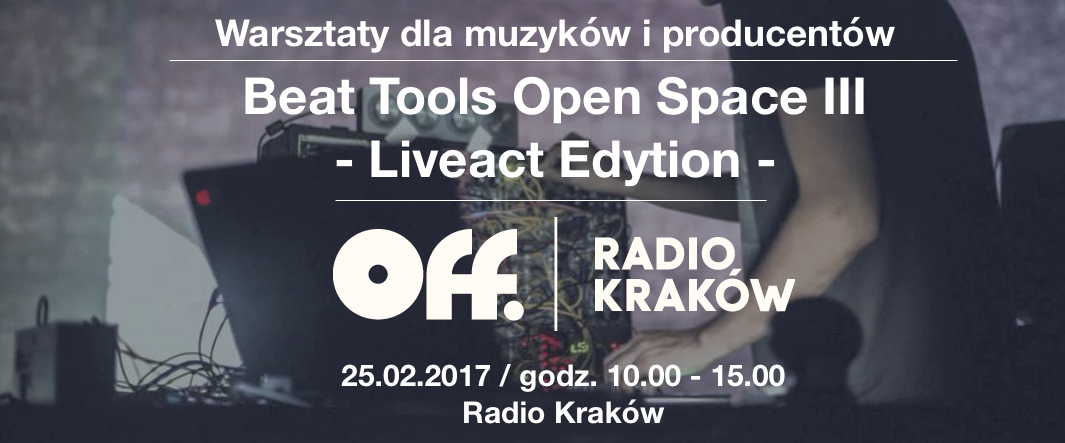 III edycja warsztatów muzycznych Off Radia Kraków Beat Tools Open Space!