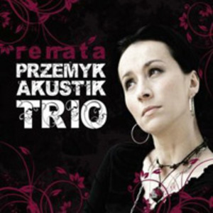Trasa Renaty Przemyk - Akustik Trio