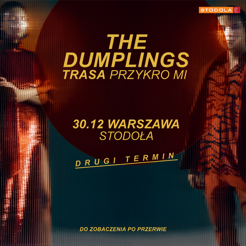 Drugi koncert The Dumplings w Stodole, w ramach pożegnalnej trasy PRZYKRO MI