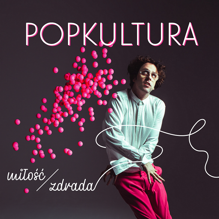 Popkultura Emigruje w nowym singlu i rozpoczyna przedsprzedaż albumu Miłość zdrada